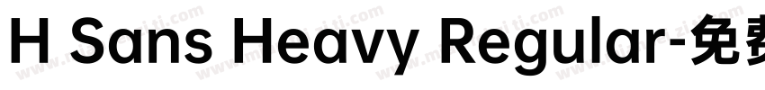 H Sans Heavy Regular字体转换